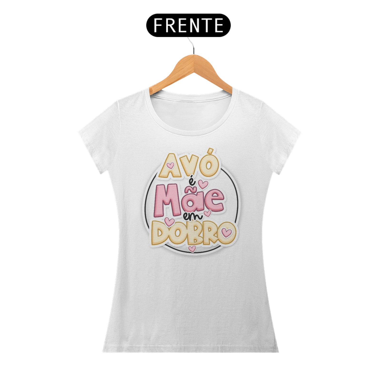 Nome do produto: Avó é Mãe em Dobro - Camiseta Feminina