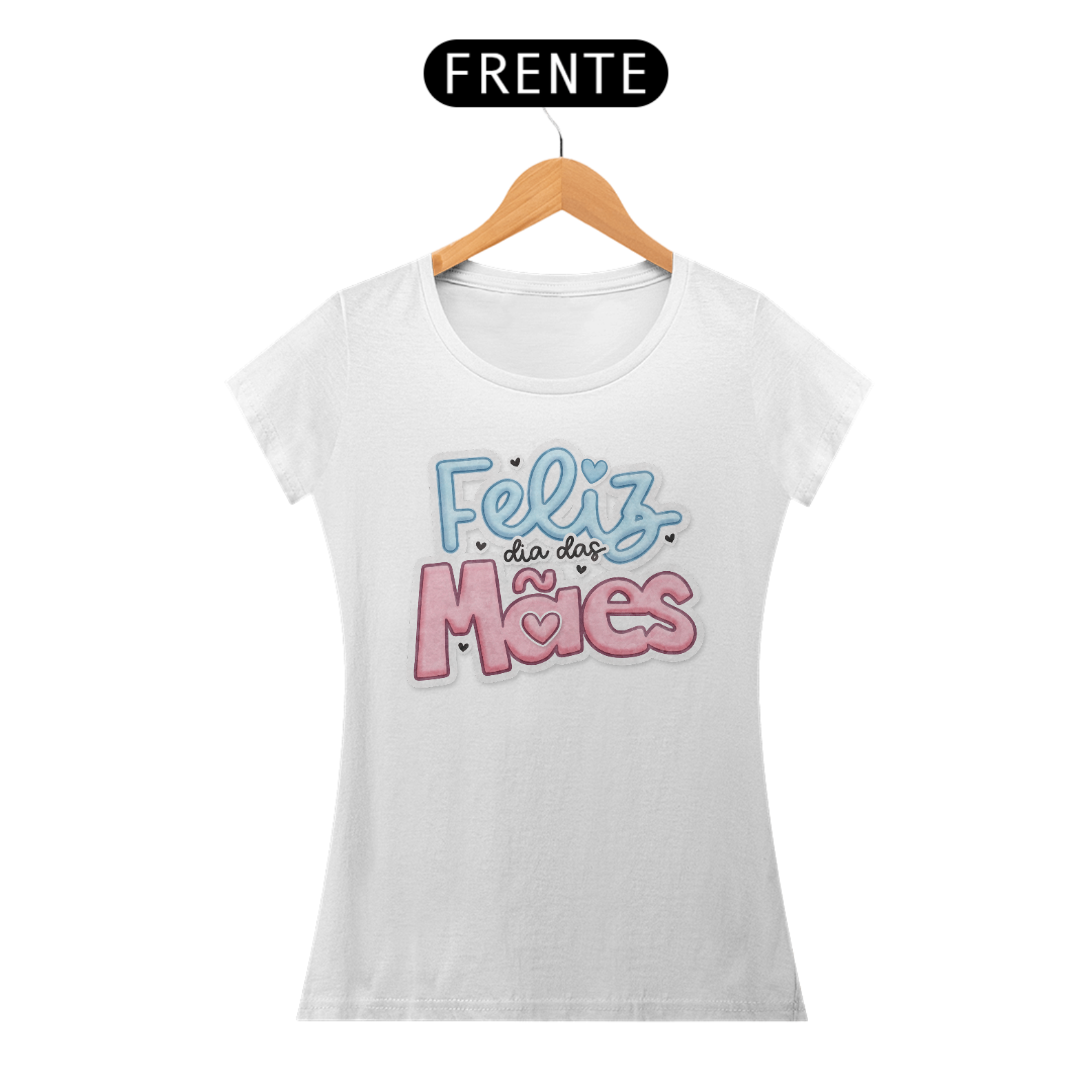 Nome do produto: Feliz dia das Mães - Camiseta Feminina