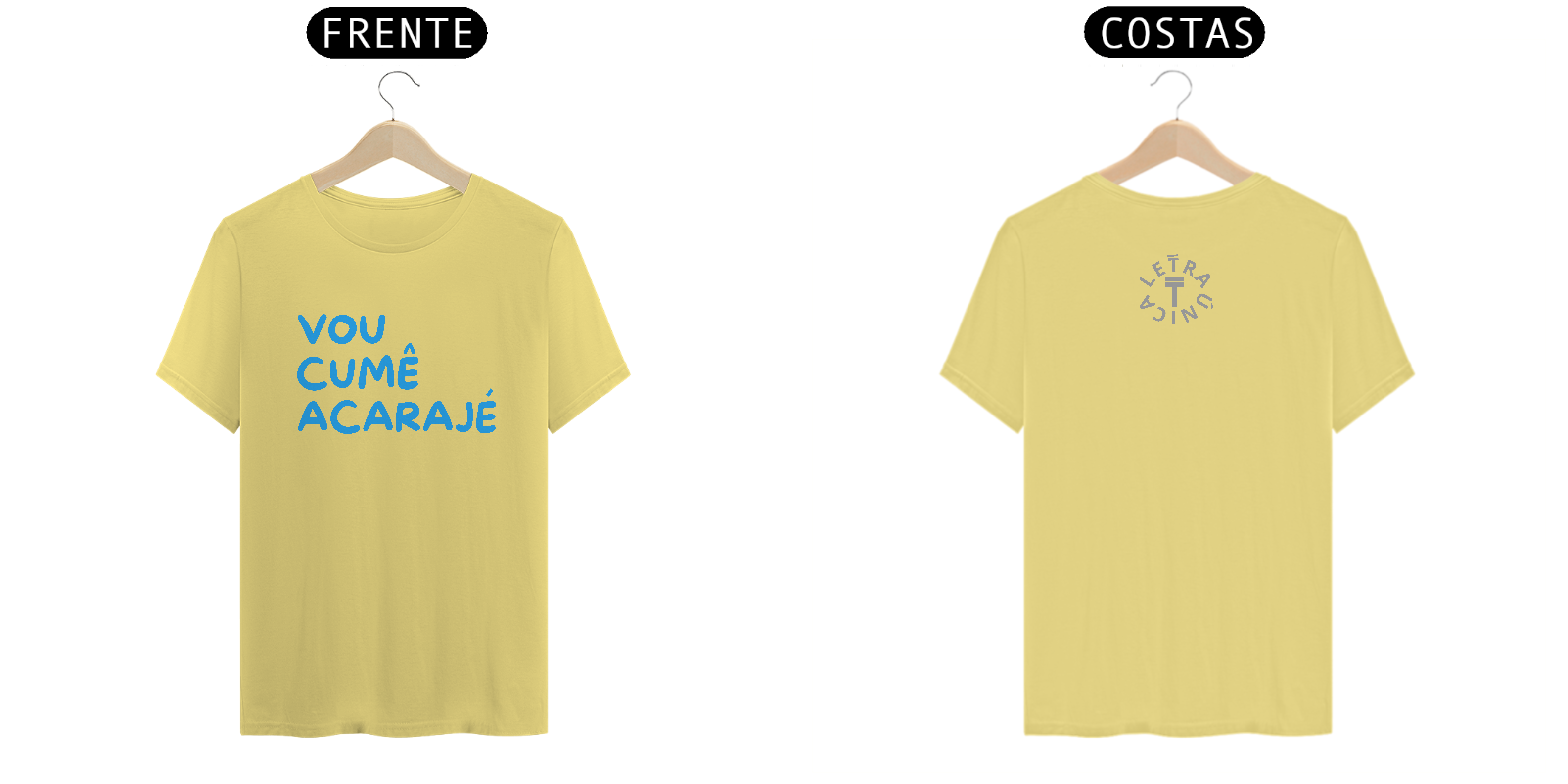Camiseta Estonada Letra Única Bainidade Vou Cumê Acarajé