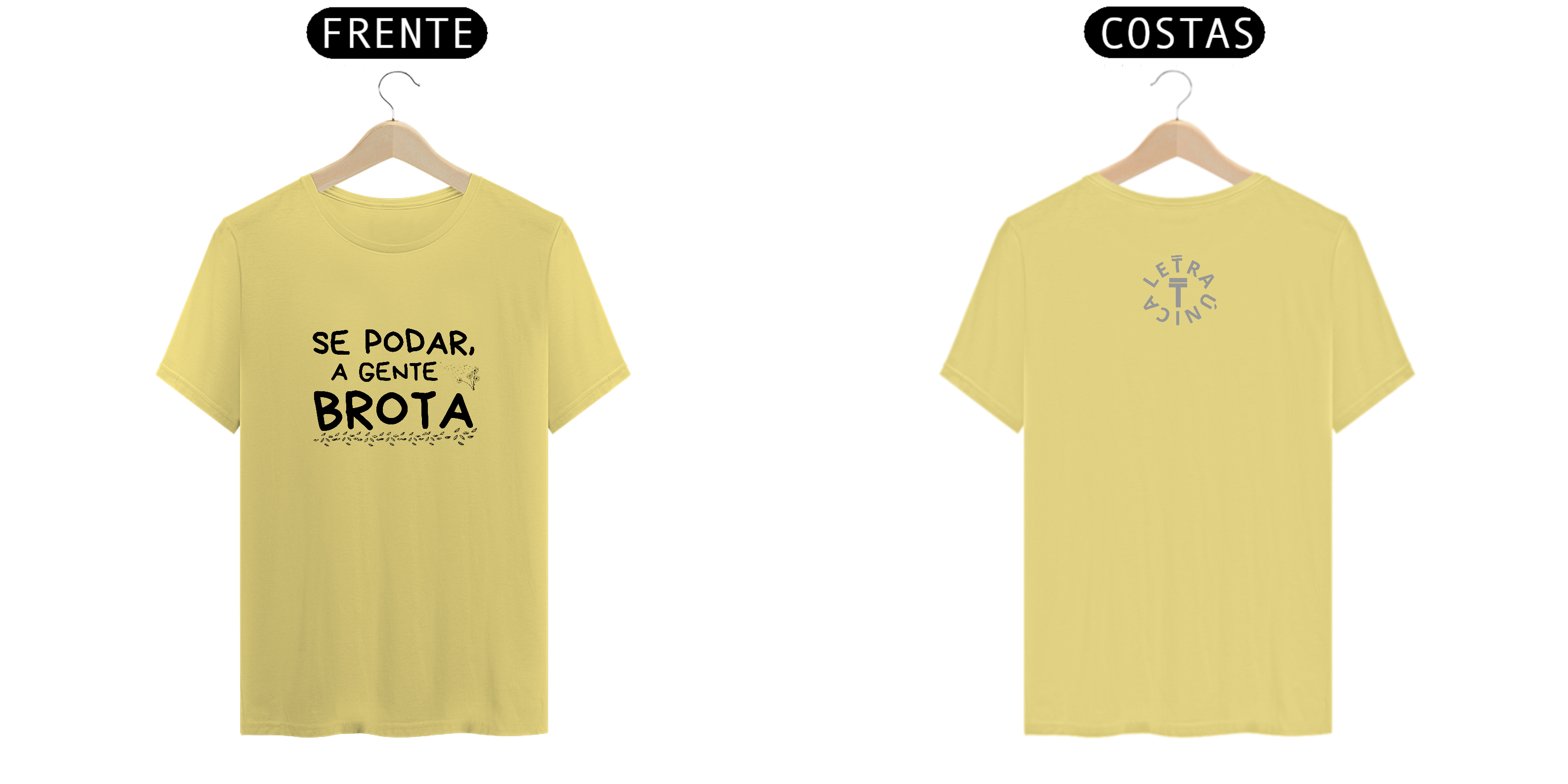 Camiseta Estonada Letra Única A Gente Brota