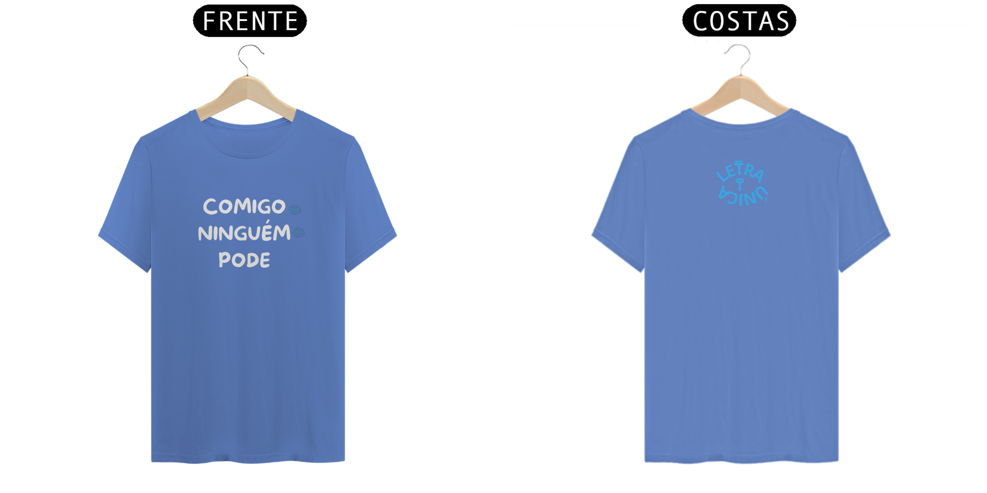 camiseta Estonada Letra Unica  Mensagem Comigo Ninguém Pode