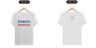Camiseta Prime Letra Única Baianidade Pó Botá Pimenta