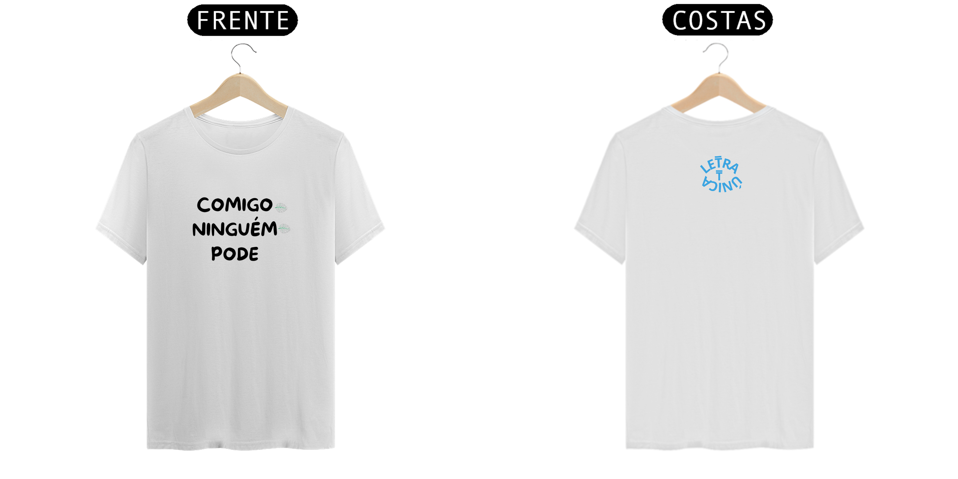 Camiseta Prime Letra Unica Mensagem Comigo Ninguém Pode