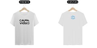Camiseta Prime Letra Unica Mensagem Calma Vida II