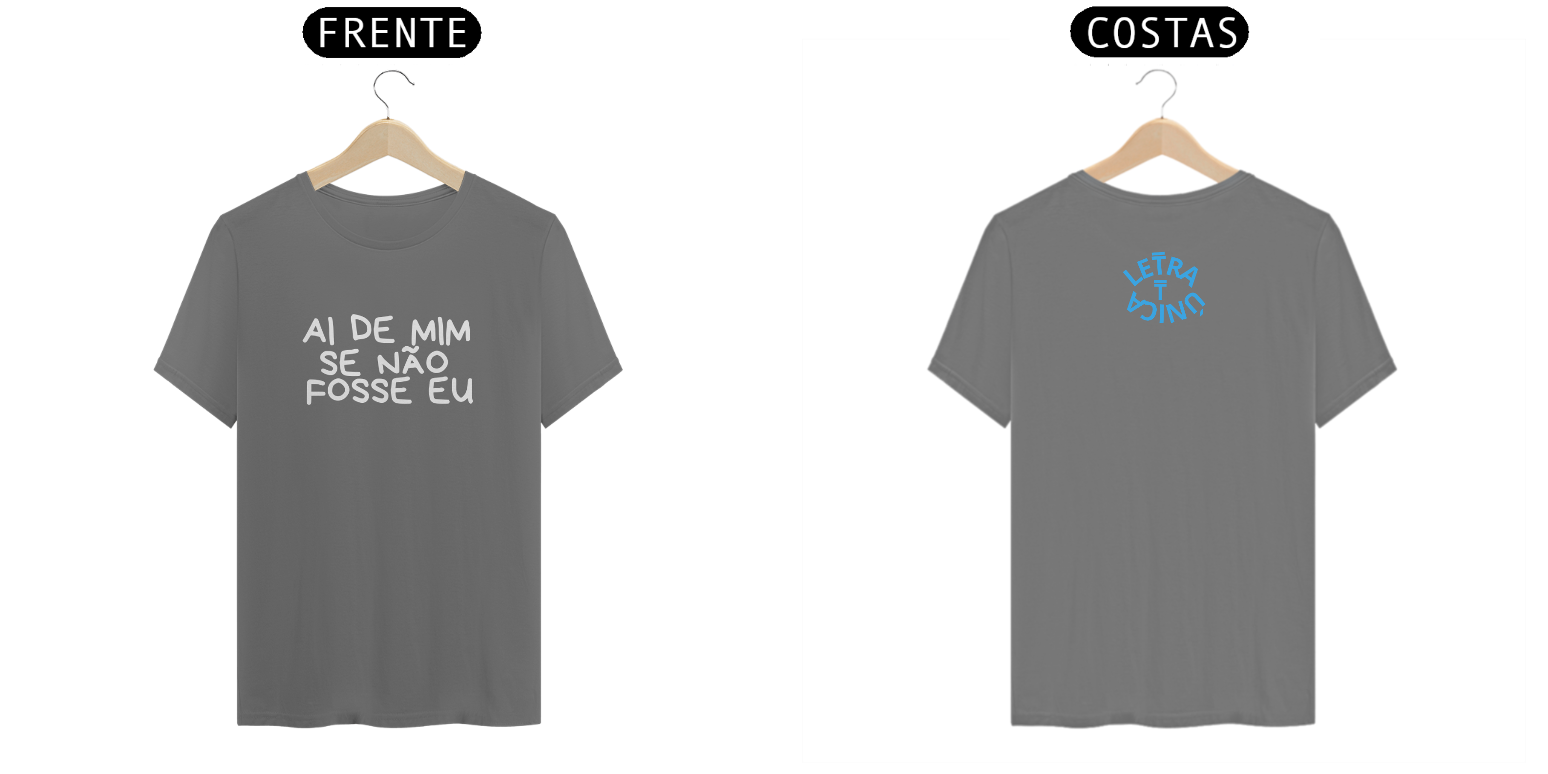 Camiseta Estonada Letra Unica Mensagem Ai de mim se não fosse eu