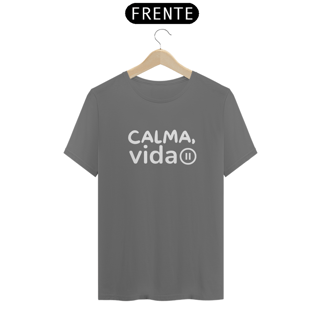 Camiseta Estonada  Mensagem Letra Unica Calma Vida