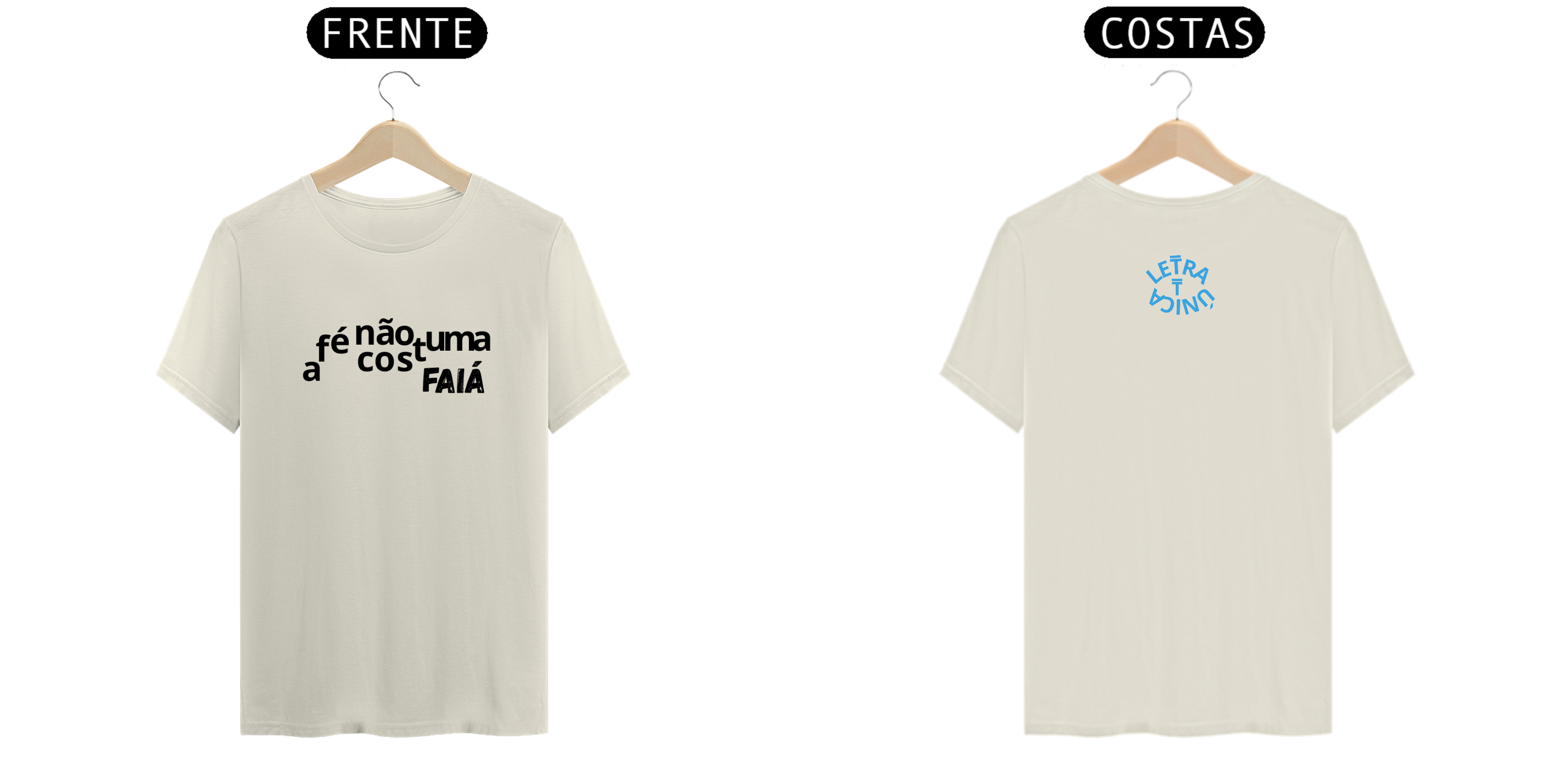 Camiseta Prime Letra Unica Mensagem A Fé Não Costuma Faiá