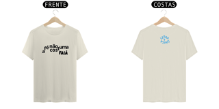 Camiseta Prime Letra Unica Mensagem A Fé Não Costuma Faiá