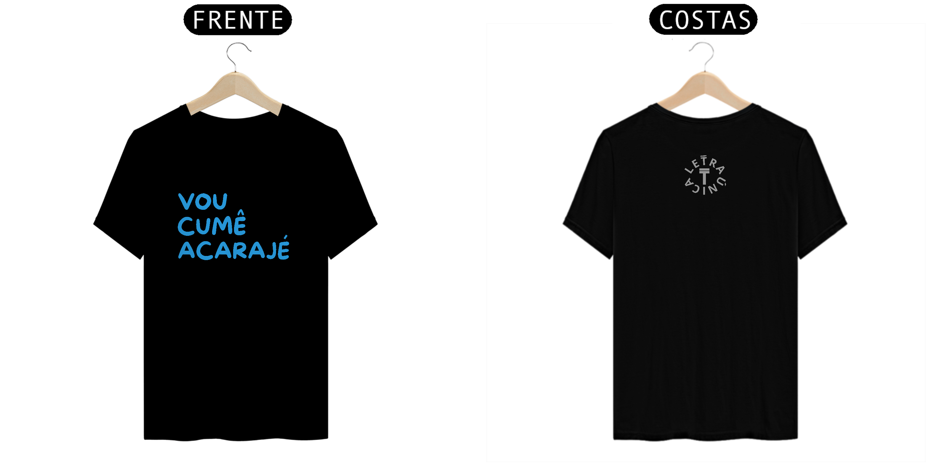 Camiseta Prime Letra Única Baianidade Vou Cumê Acarajé