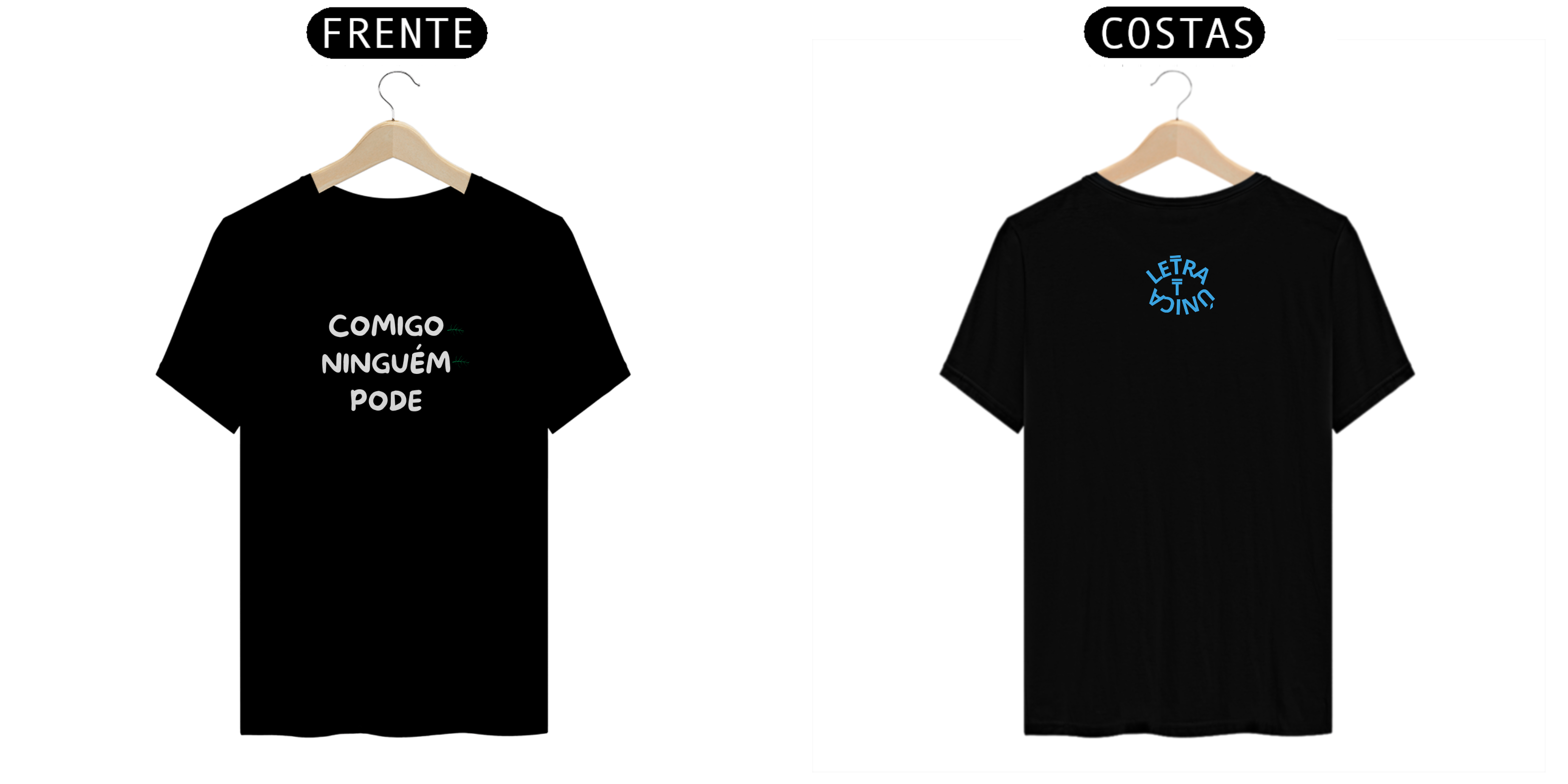 Camiseta Prime Letra Unica Mensagem Comigo Ninguém Pode