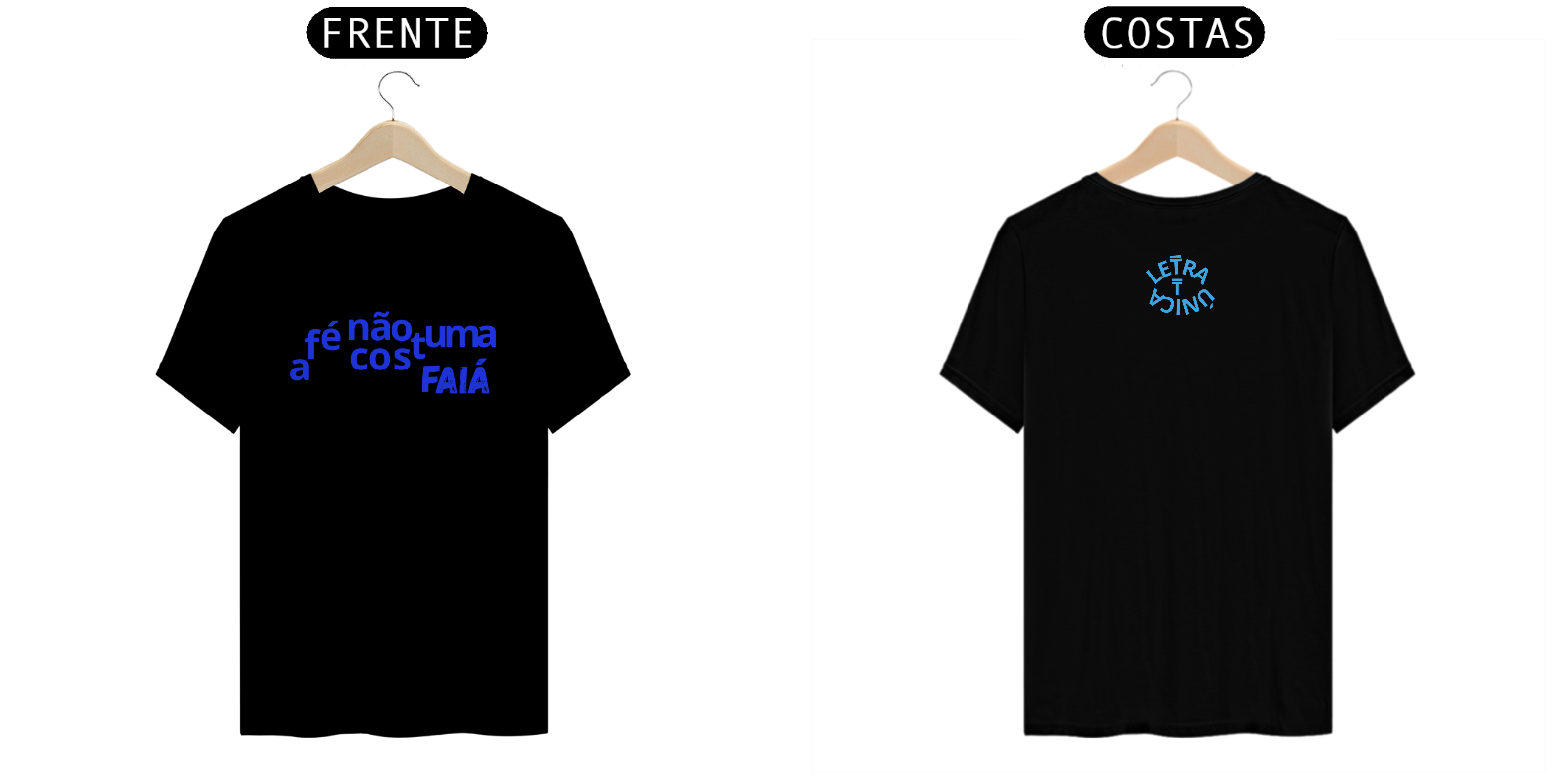 Camiseta Prime Letra Unica Mensagem A Fé Não Costuma Faiá