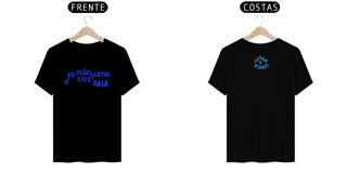 Camiseta Prime Letra Unica Mensagem A Fé Não Costuma Faiá