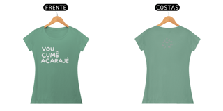 Baby Look Estonada Letra Ùnica Baianidade Vou Cumê Acarajé