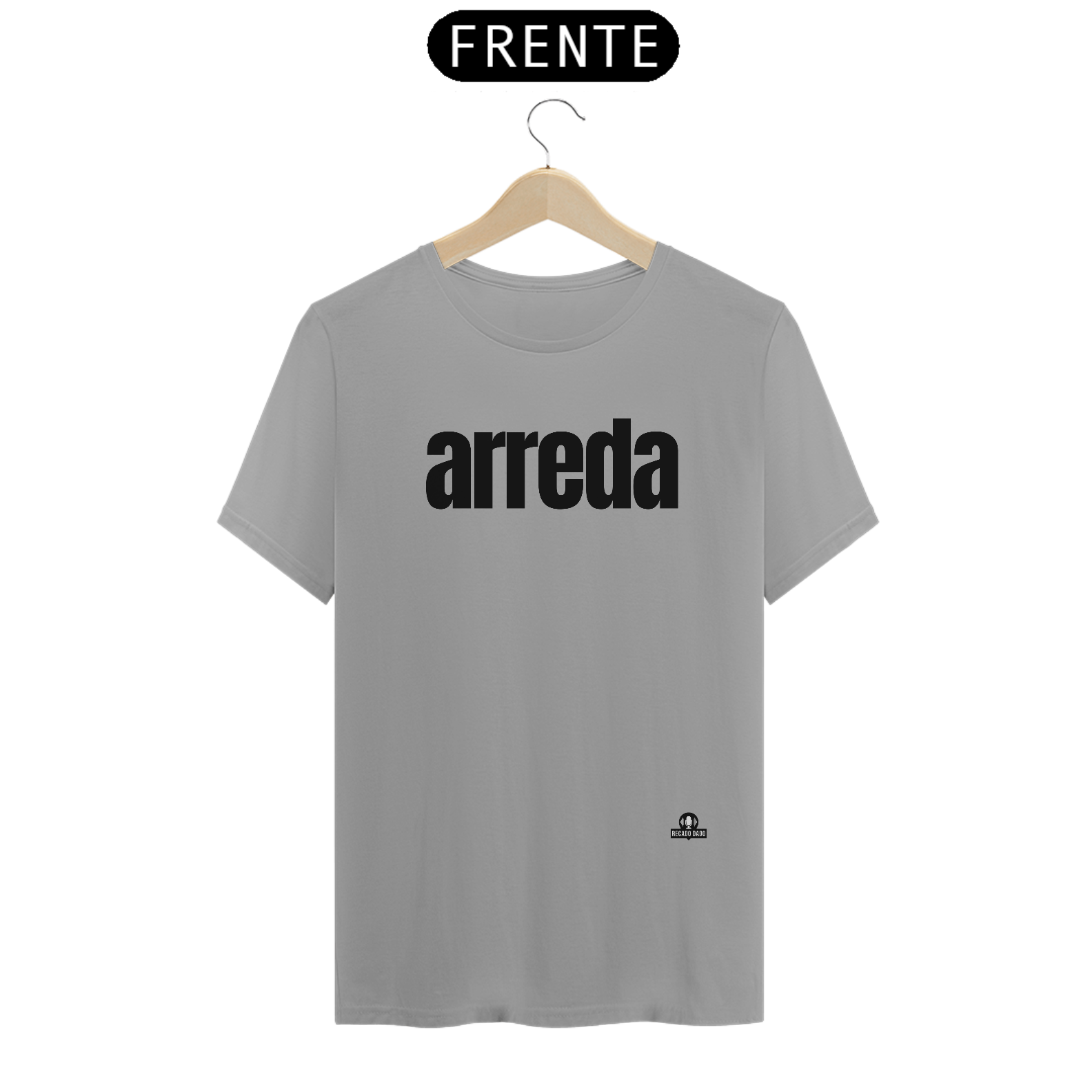 Nome do produto: Camiseta com sotaque “Arreda”, chega pra lá, se afaste! 