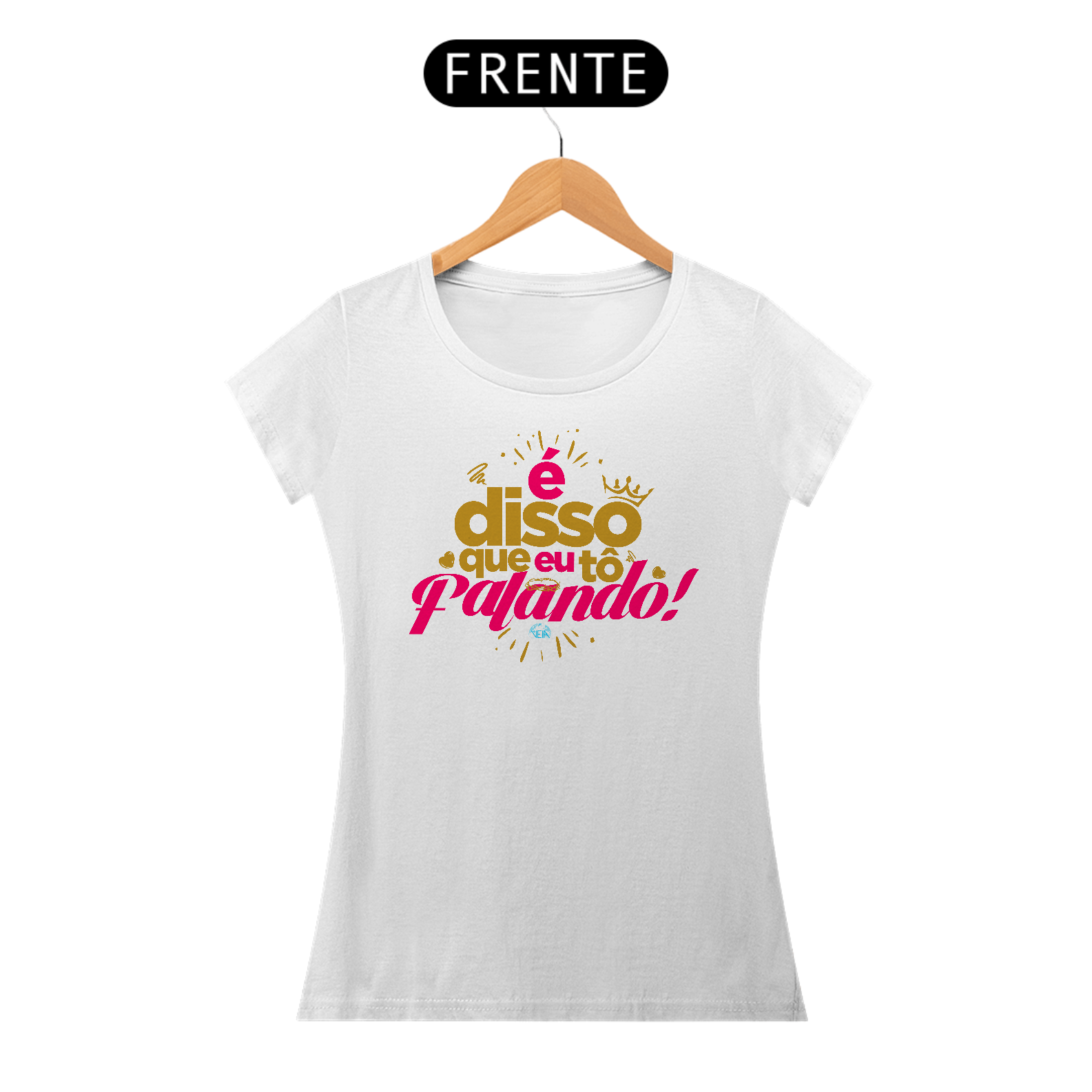 Nome do produto: Shirt | É disso que eu tõ falando ! | Rosa Gold