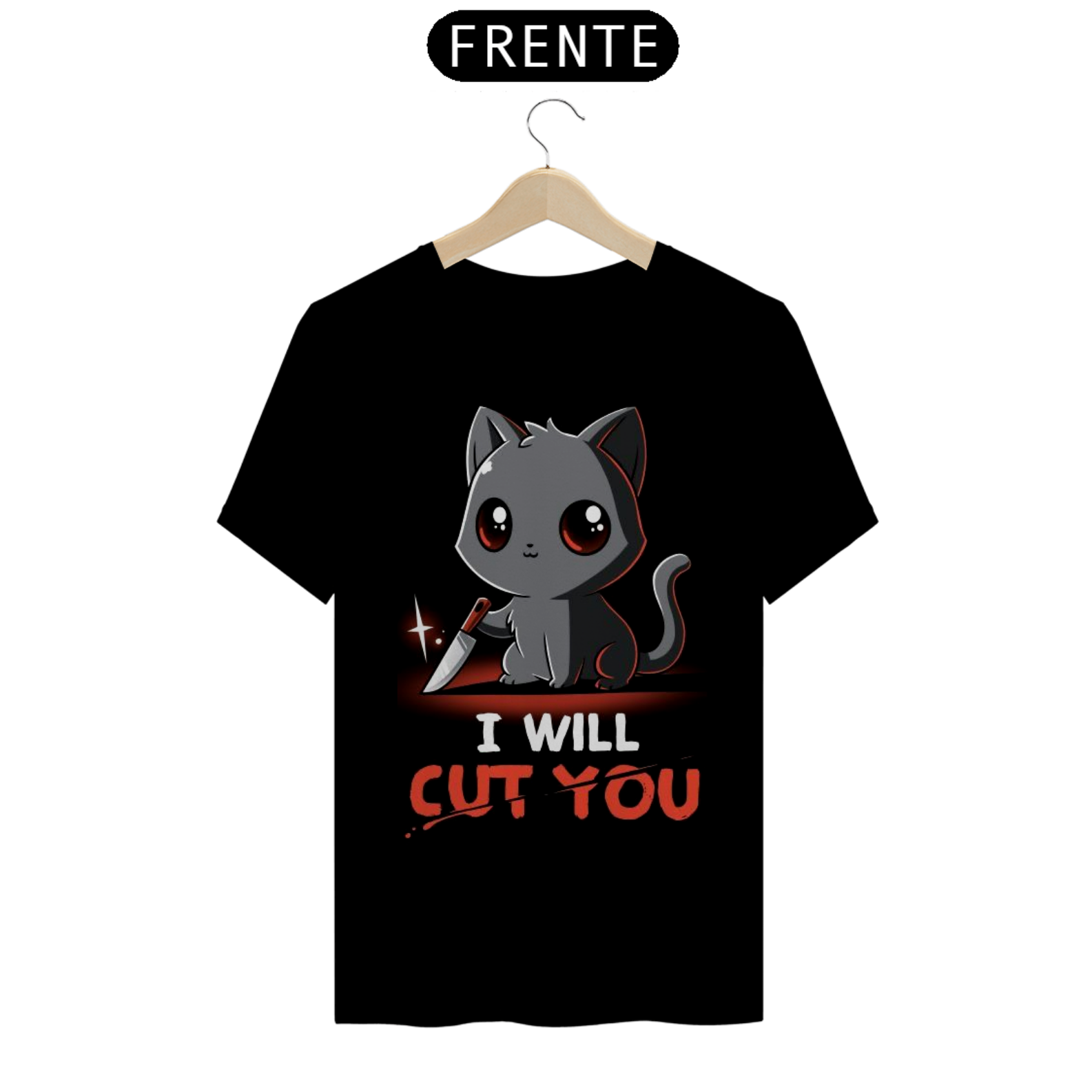 Nome do produto: CAMISETA I WILL CUT YOU