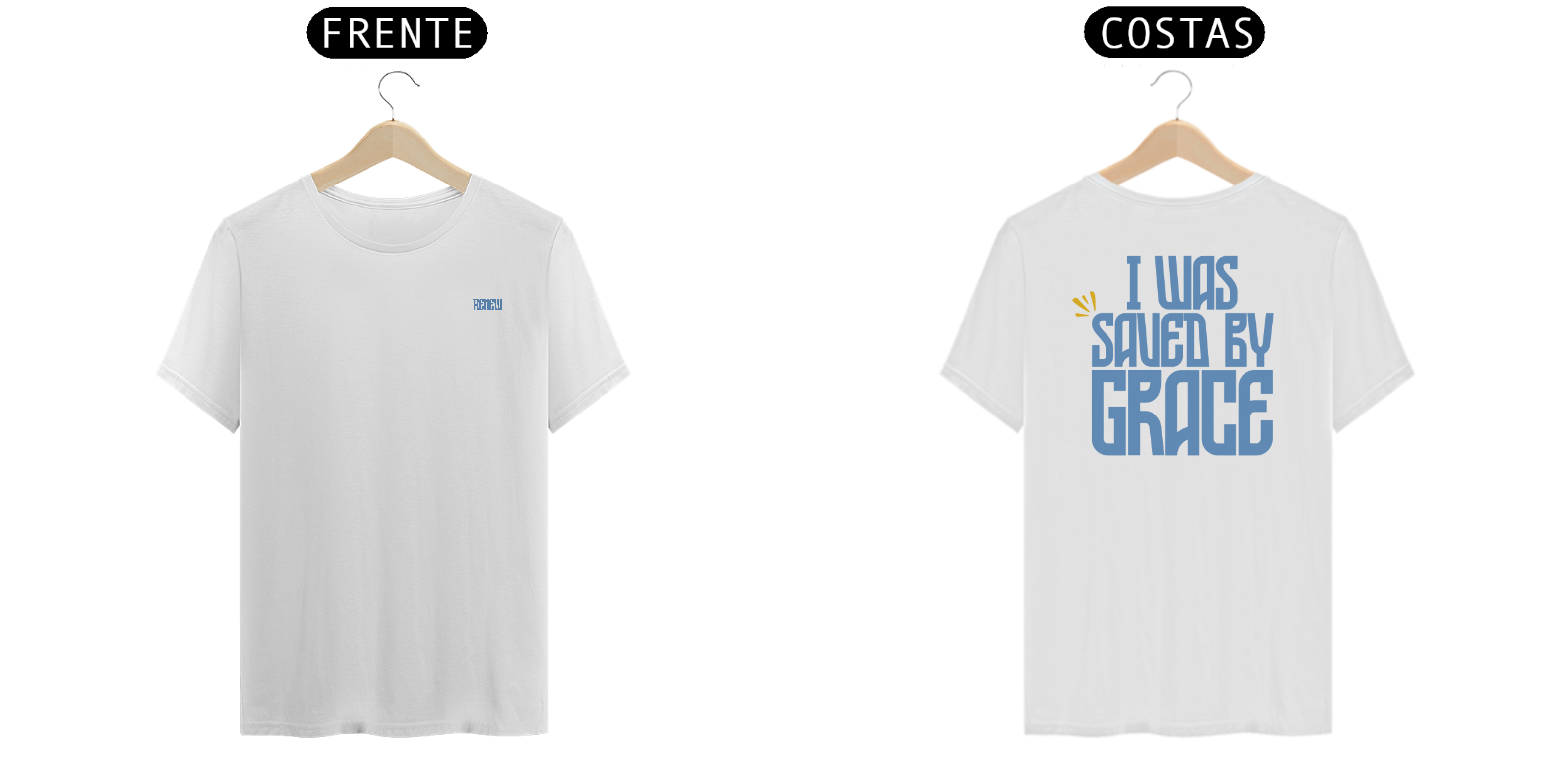 Nome do produto: T-Shirt I Was Saved By Grace