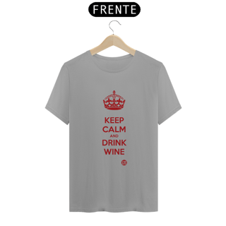 Keep Calm and Drink Wine