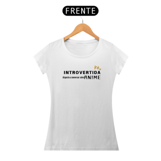 Camiseta feminina - Introvertida - fonte preta