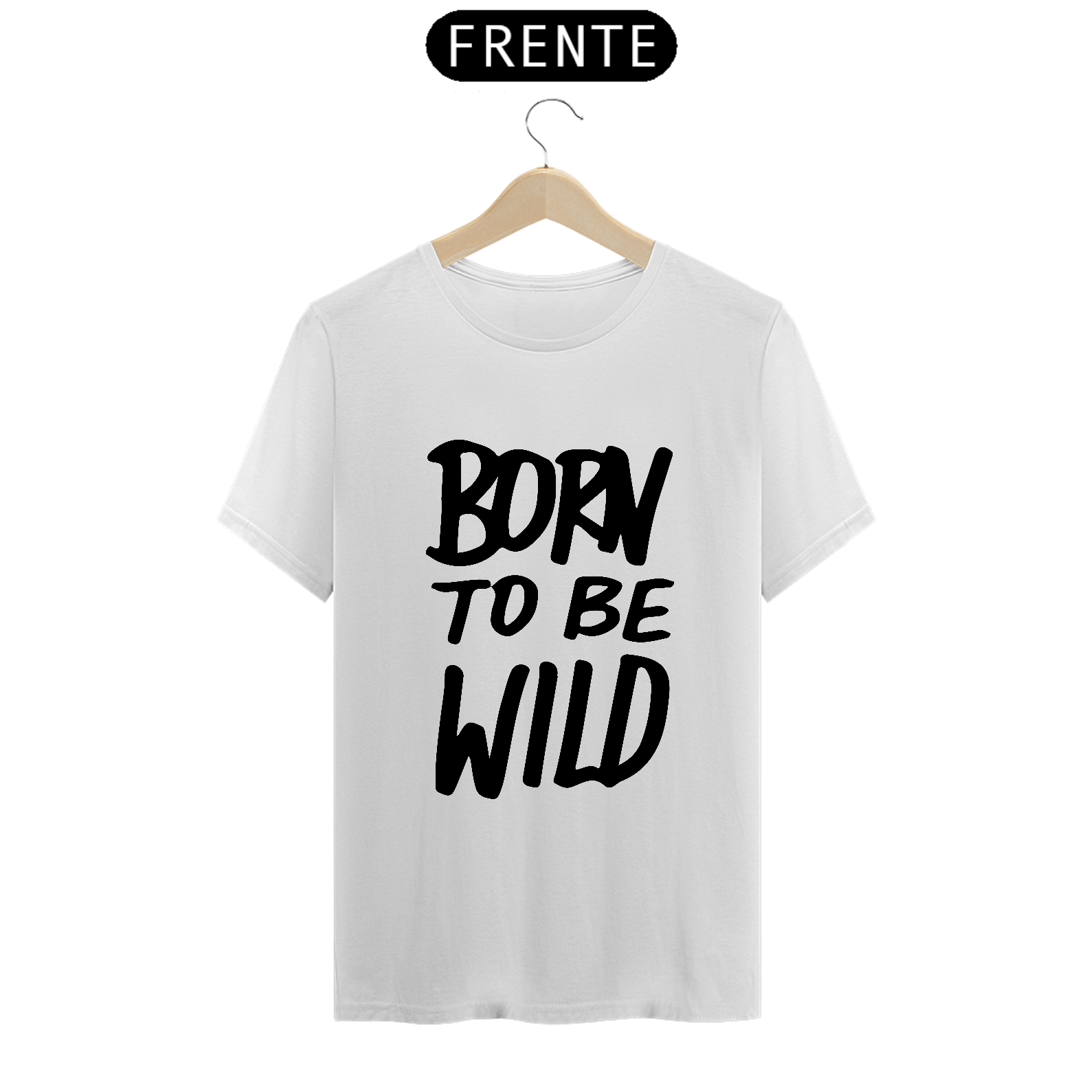 Nome do produto: BORN TO BE WILD
