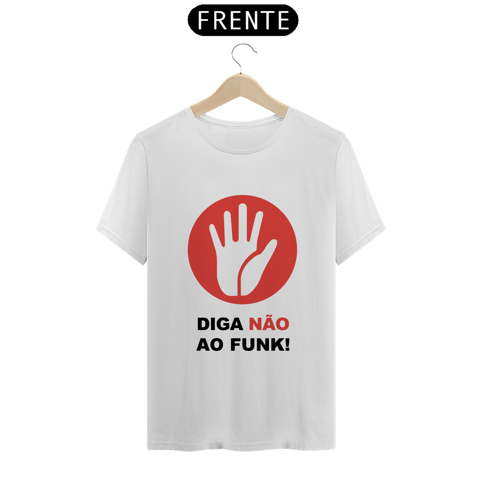 Nome do produto: DIGA NÃO AO FUNK