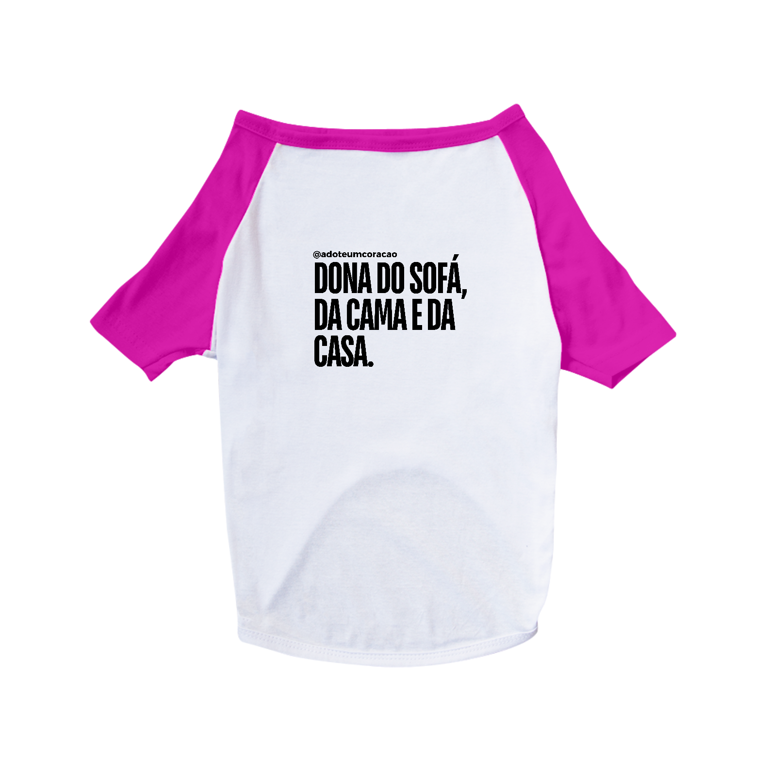 T-shirt Pet - Dona do sofá. da cama e da casa