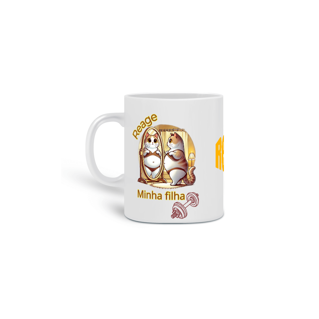 Nome do produto: Caneca - Reage minha filha