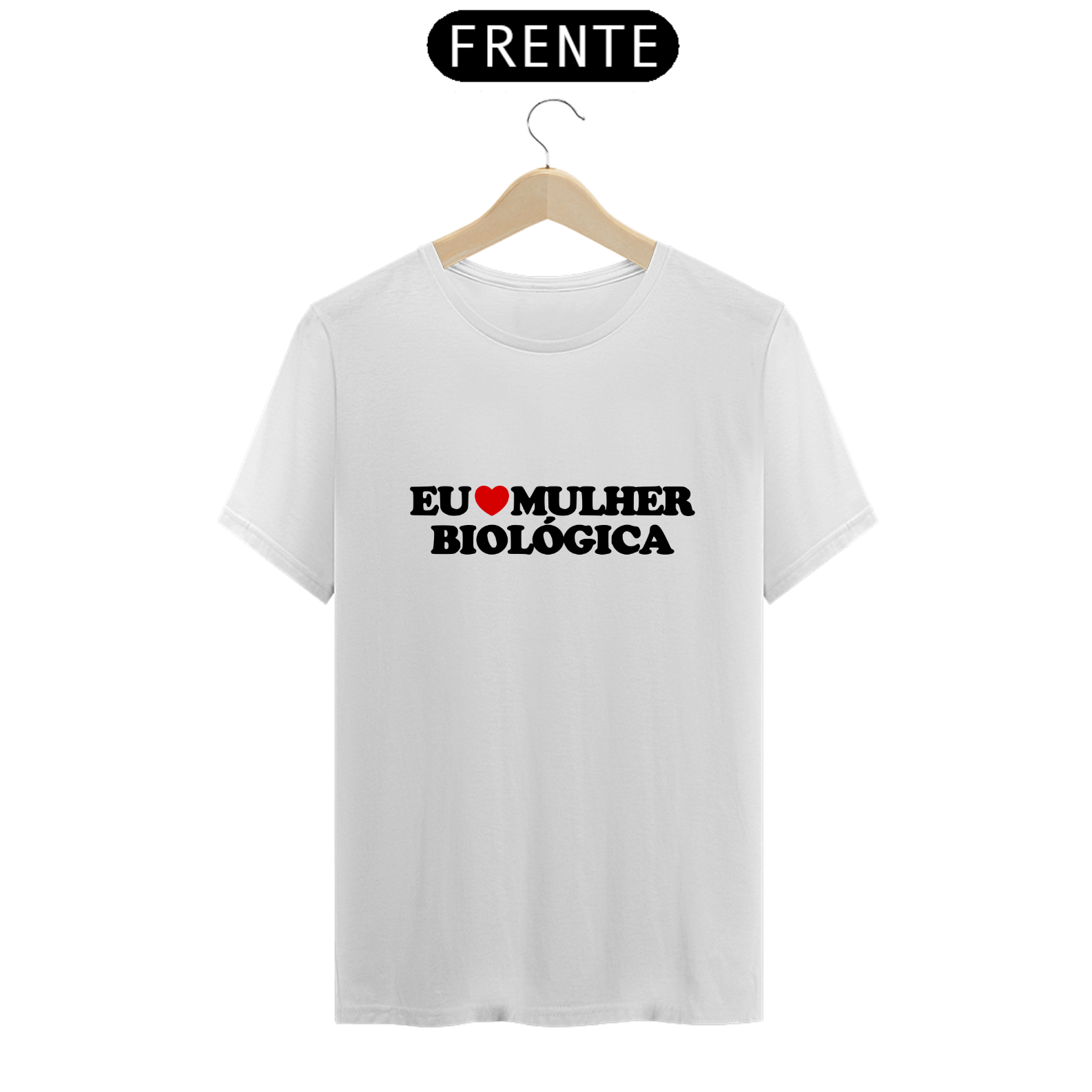 Nome do produto: Eu amo mulher biológica