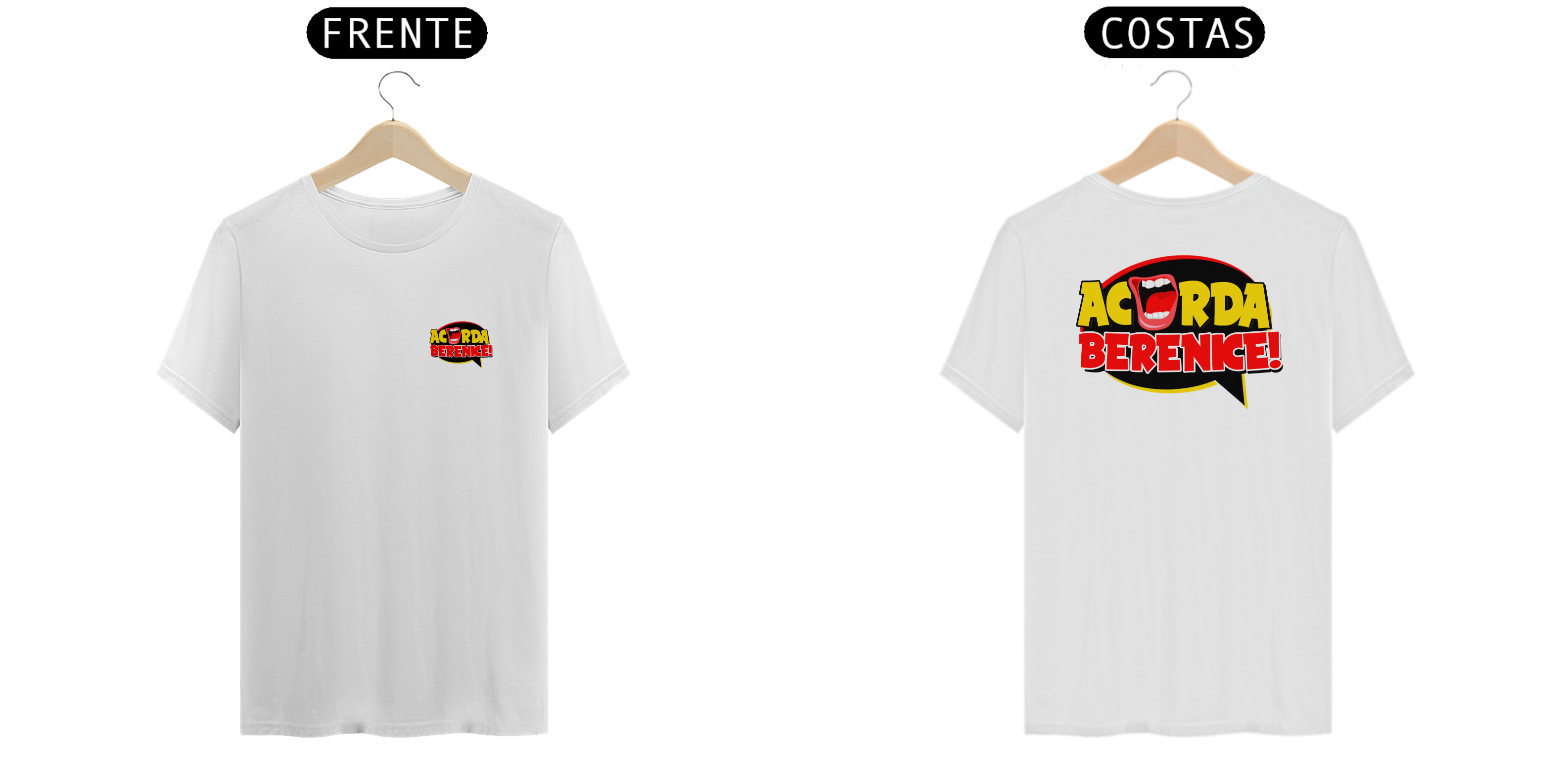 Camiseta Acorda, Berenice! Frente e Verso