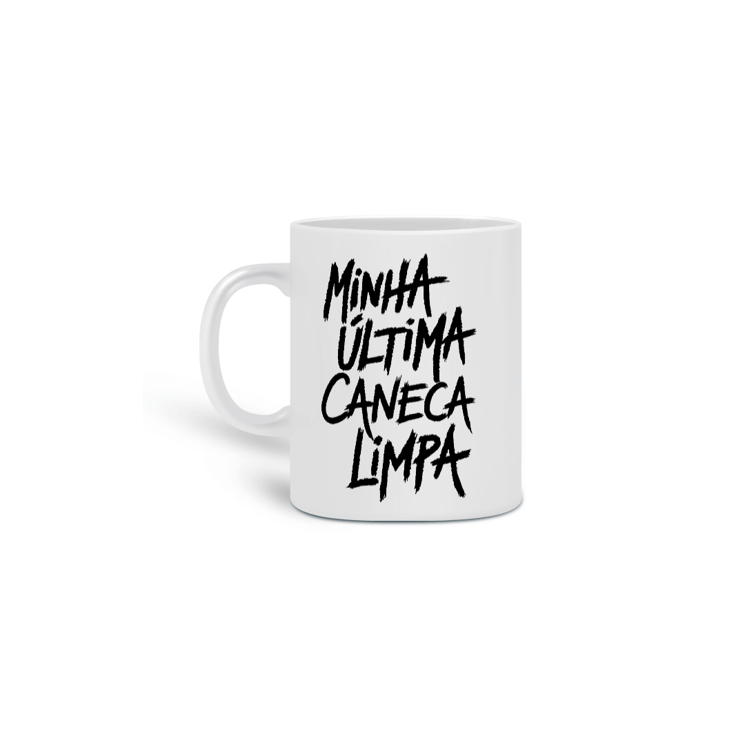 Minha Última Caneca Limpa