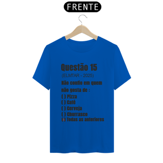 camiseta QUESTÃO Todas as anteriores 