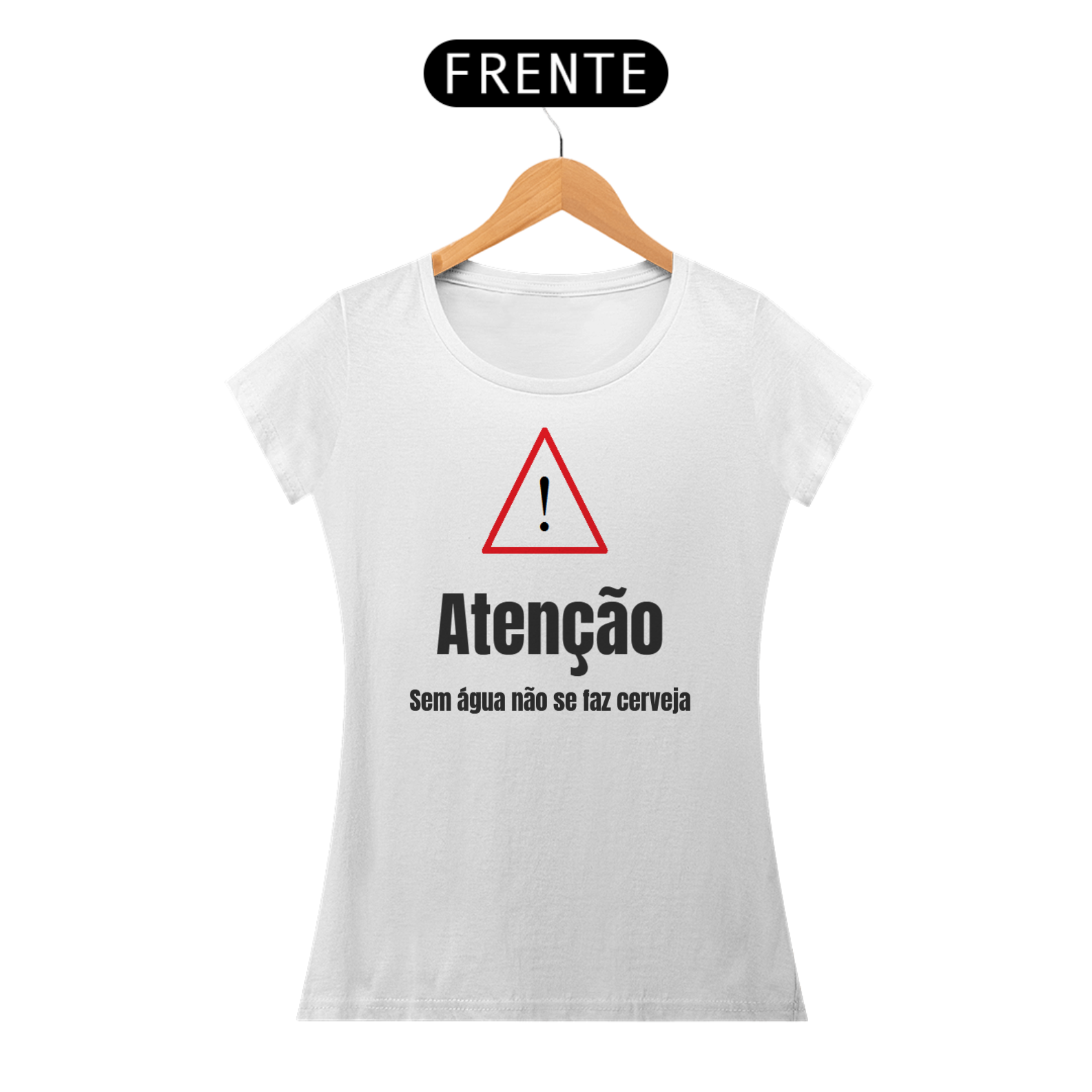Camiseta ATENÇÃO, sem água não se faz cerveja