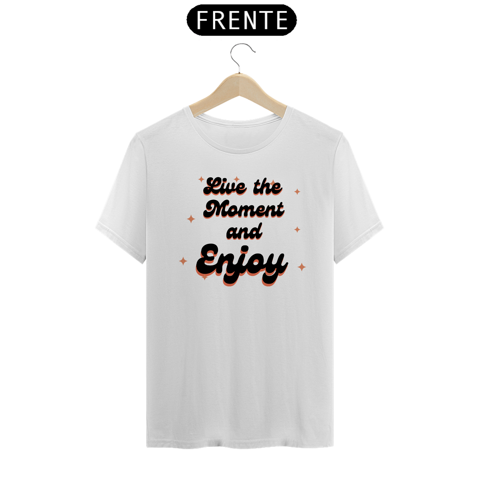 T-Shirt Live the Moment and Enjoy