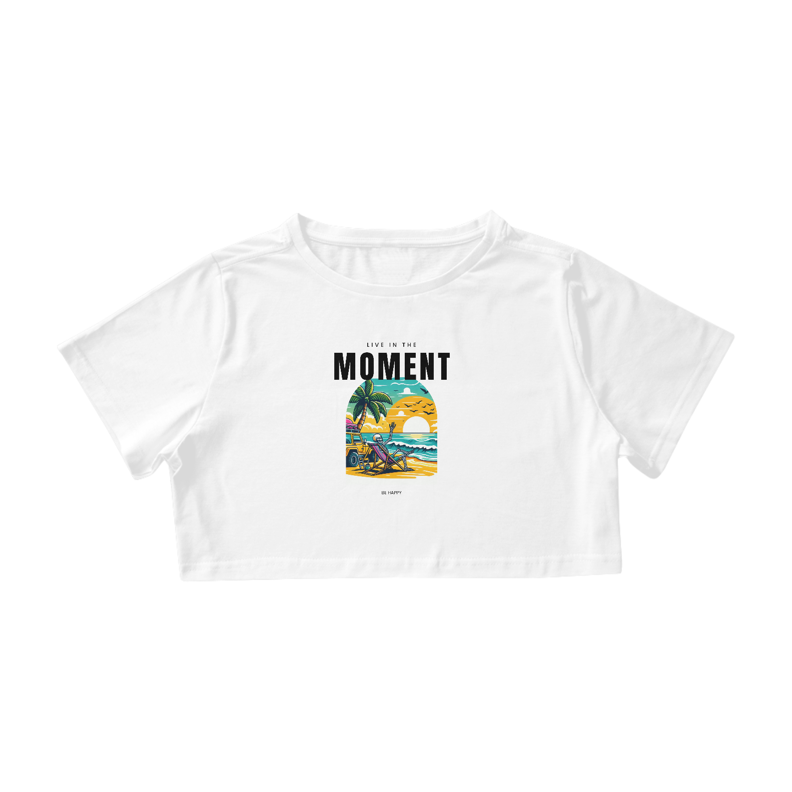 Cropped Live in The Moment, Be Happy