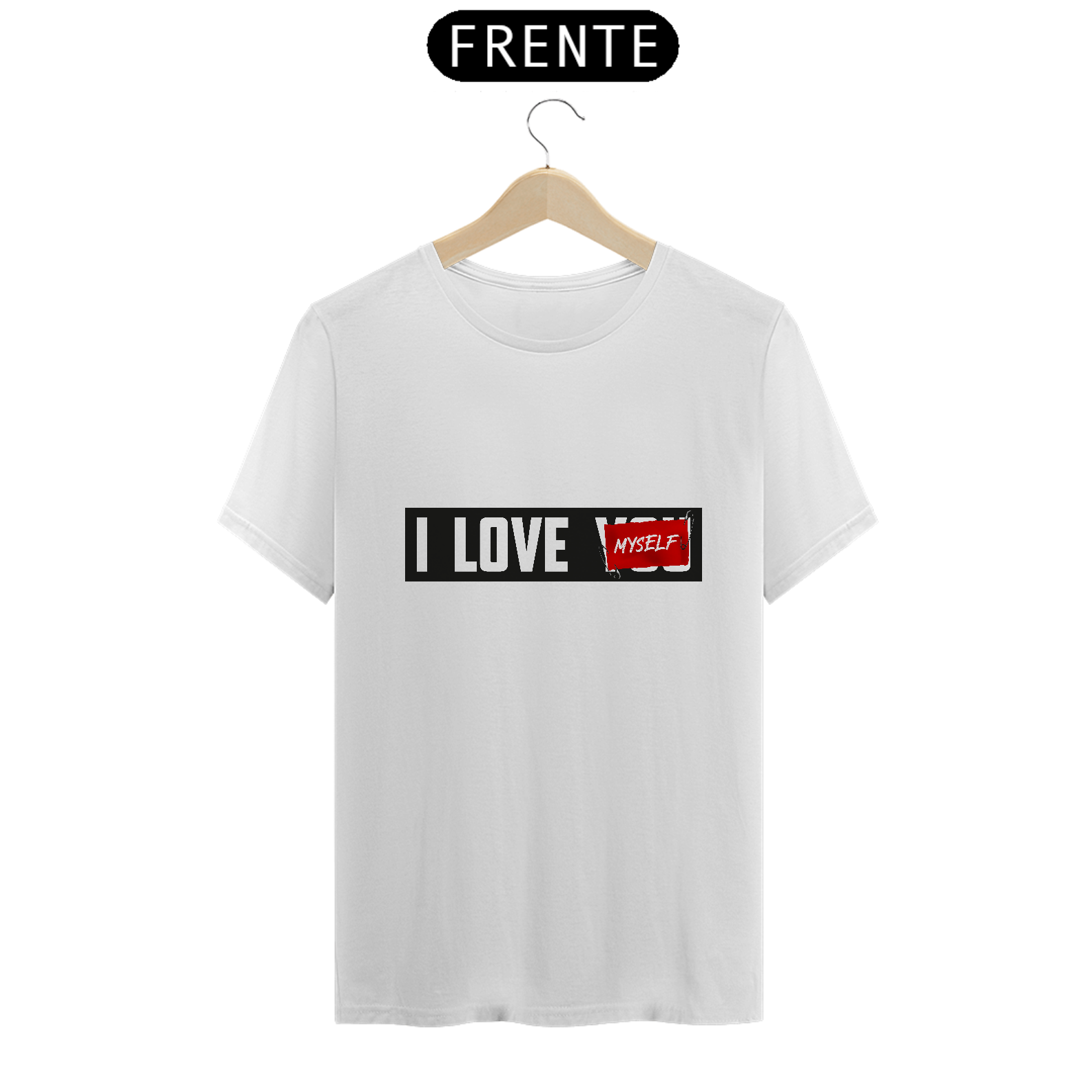 Nome do produto: T-Shirt I Love Myself