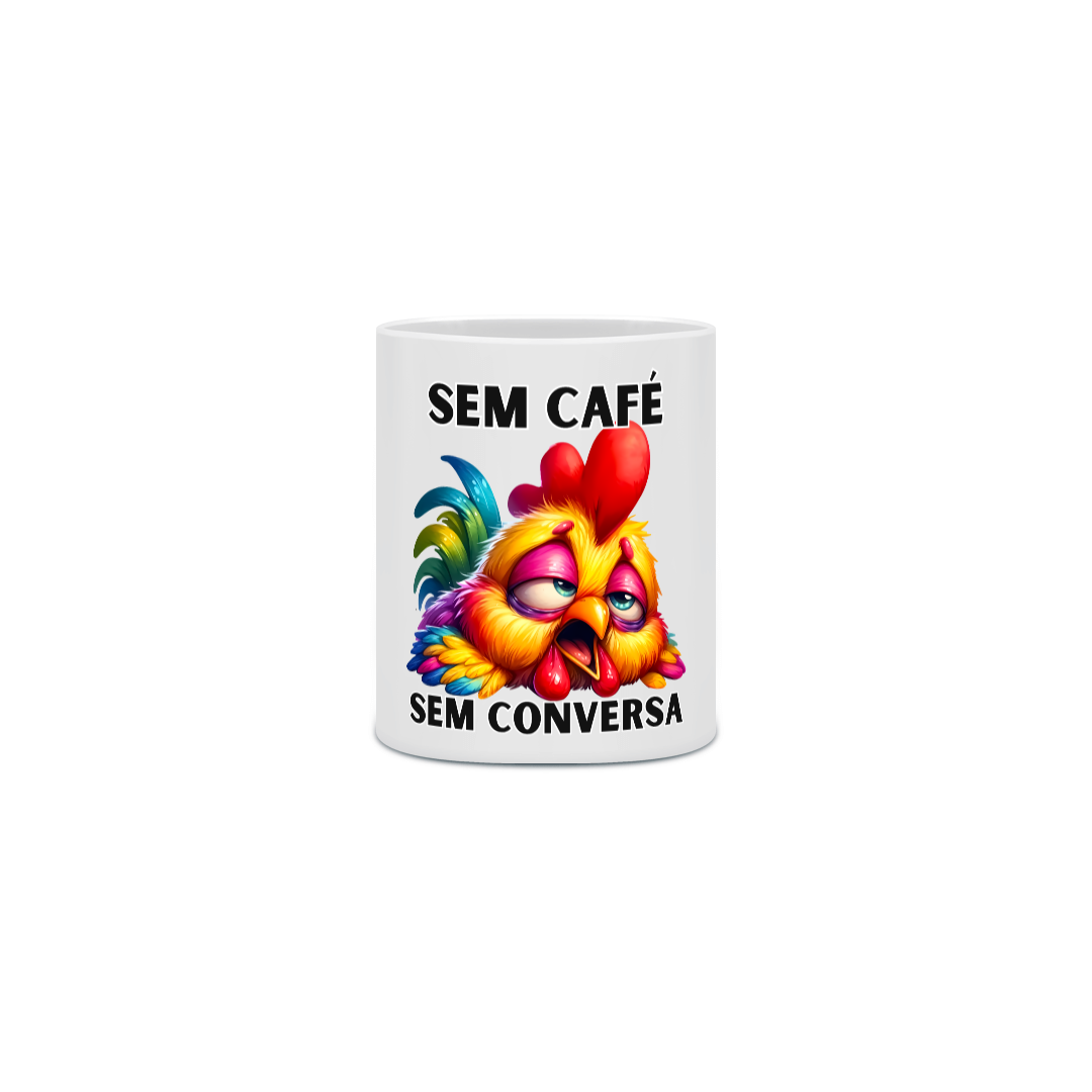 Nome do produto: Sem Café, Sem Conversa