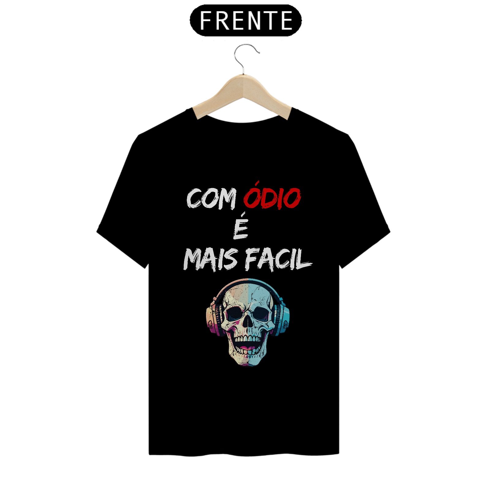 Nome do produto: COM ÓDIO É MAIS FÁCIL - T-Shirt Quality