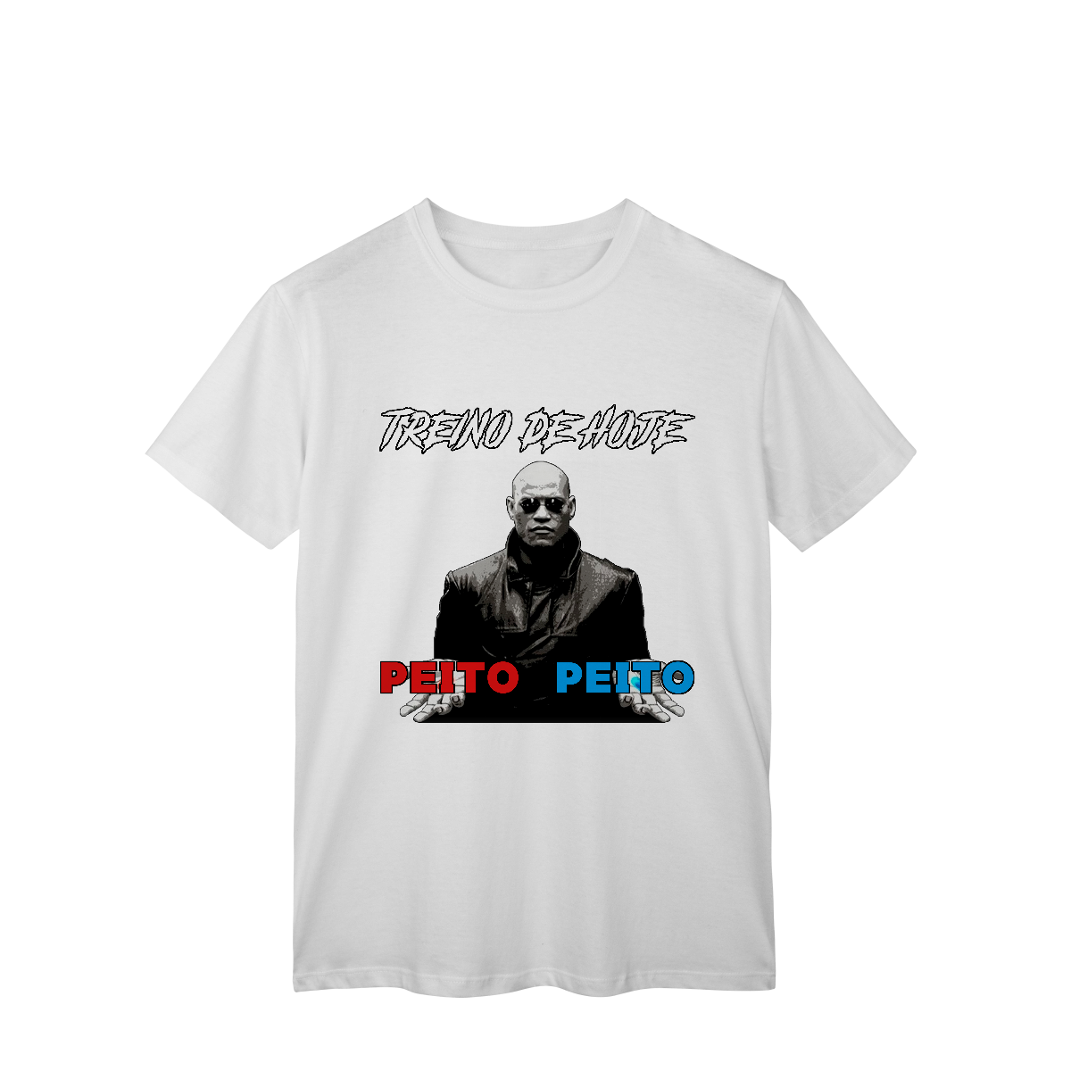 Nome do produto: Camiseta “Treino de Hoje: Peito ou Peito”