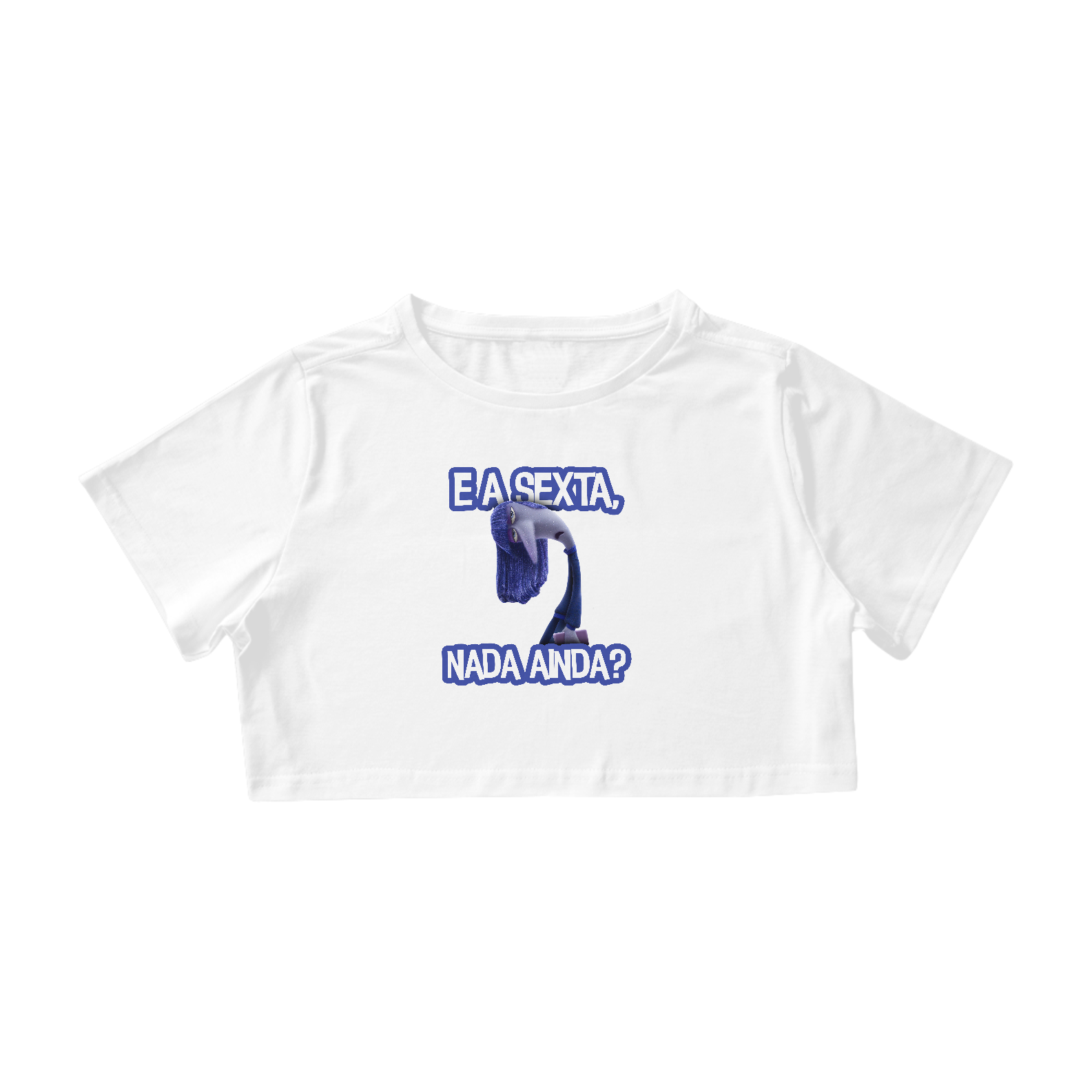 Nome do produto: Cropped - E a sexta, nada ainda?