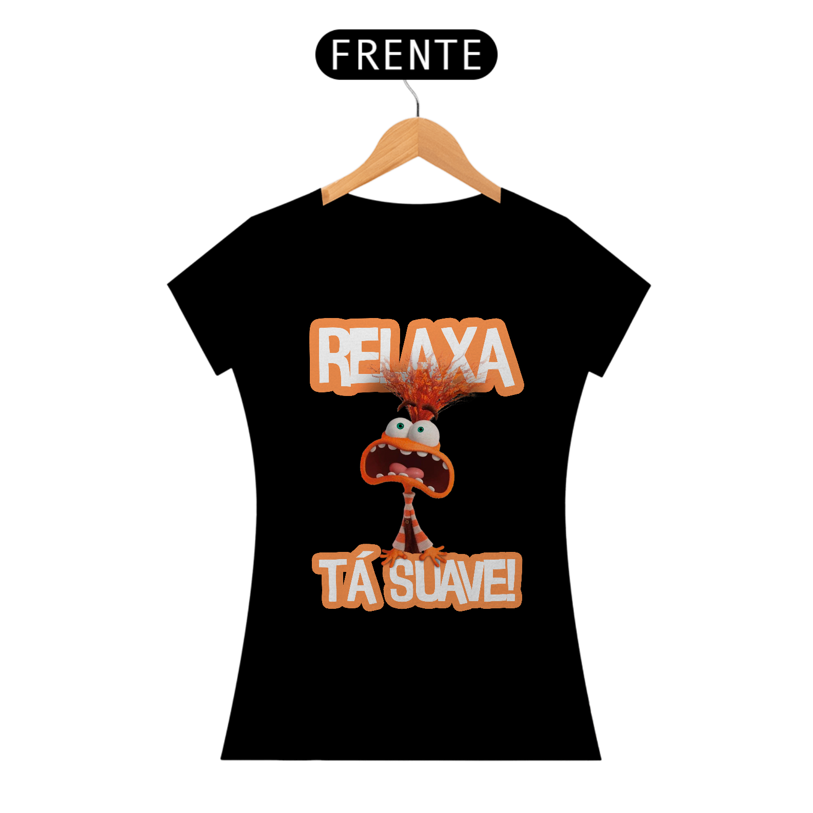 Nome do produto: Feminina - Relaxa, Tá Suave!