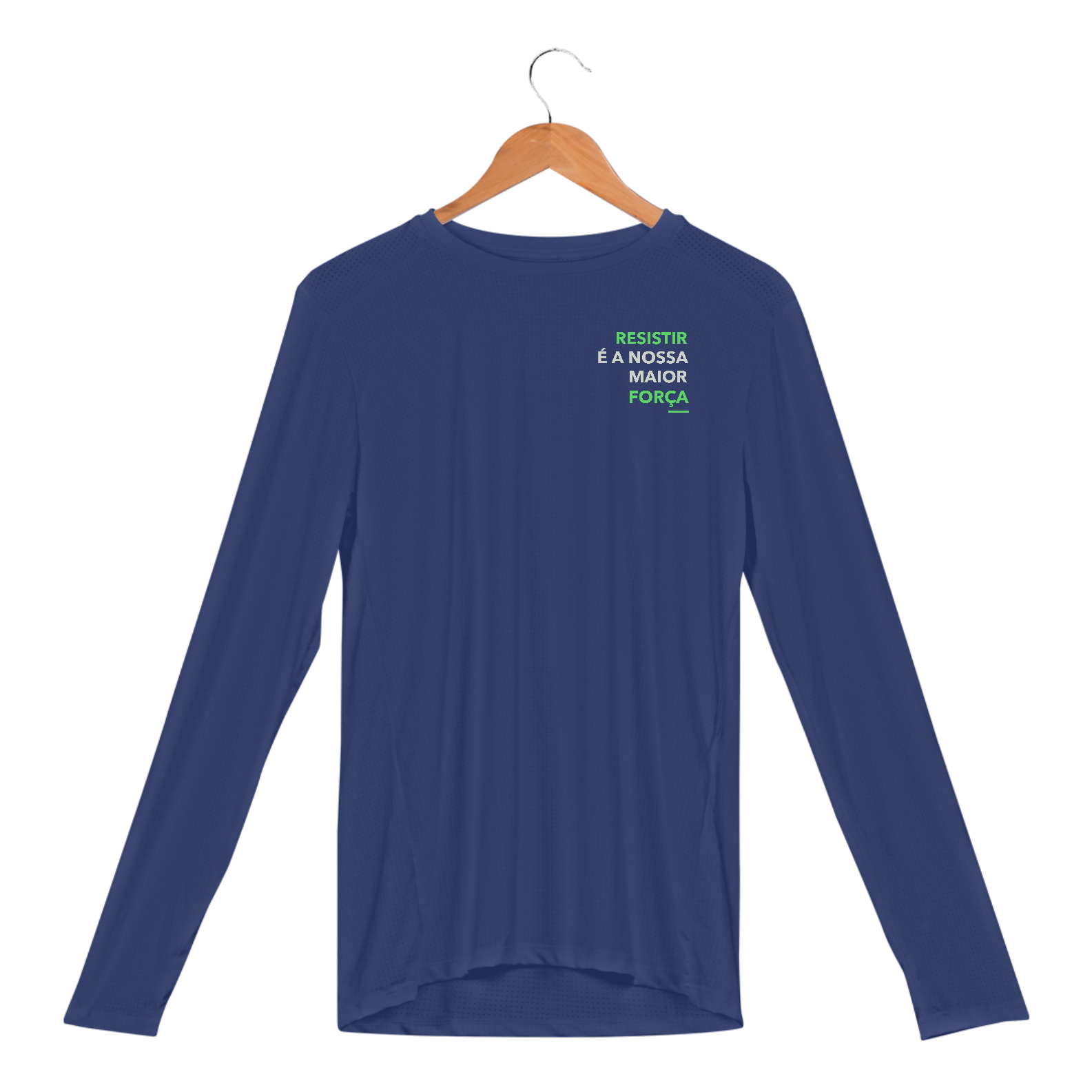 [Dry fit UV] Resistir é a nossa maior força (CAMISA MANGA LONGA)