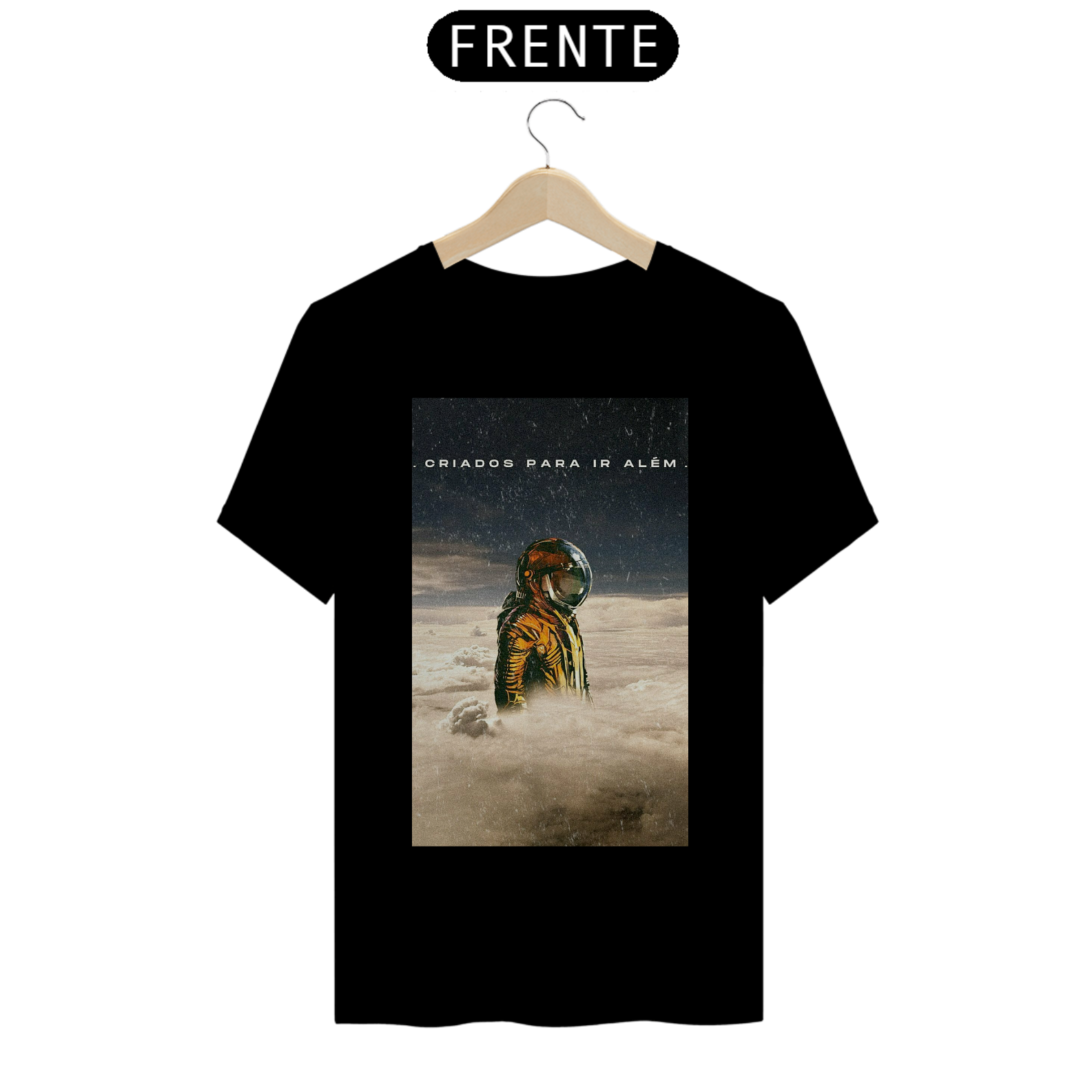 Nome do produto: CAMISA PREMIUM CRIADOS PARA IR ALEM