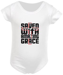 BODY INFANTIL | SAVED WITH AMAZING GRACE