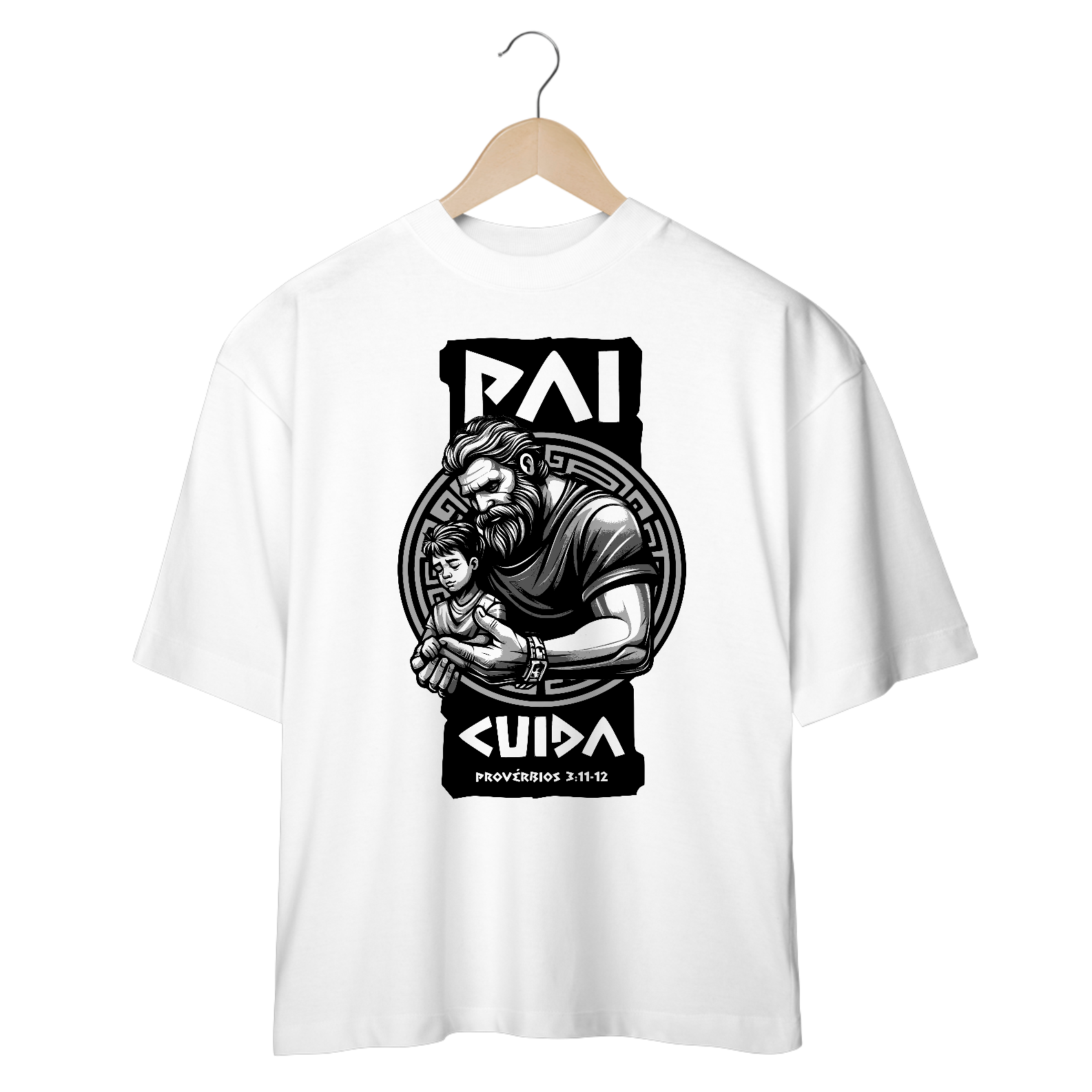 CAMISA OVERSIZED | PAI CUIDA PROVÉRBIOS 3:11-12