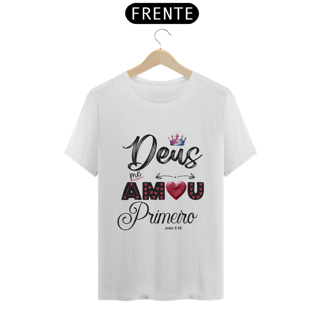 CAMISA QUALITY | DEUS ME AMOU PRIMEIRO JOÃO 3:16