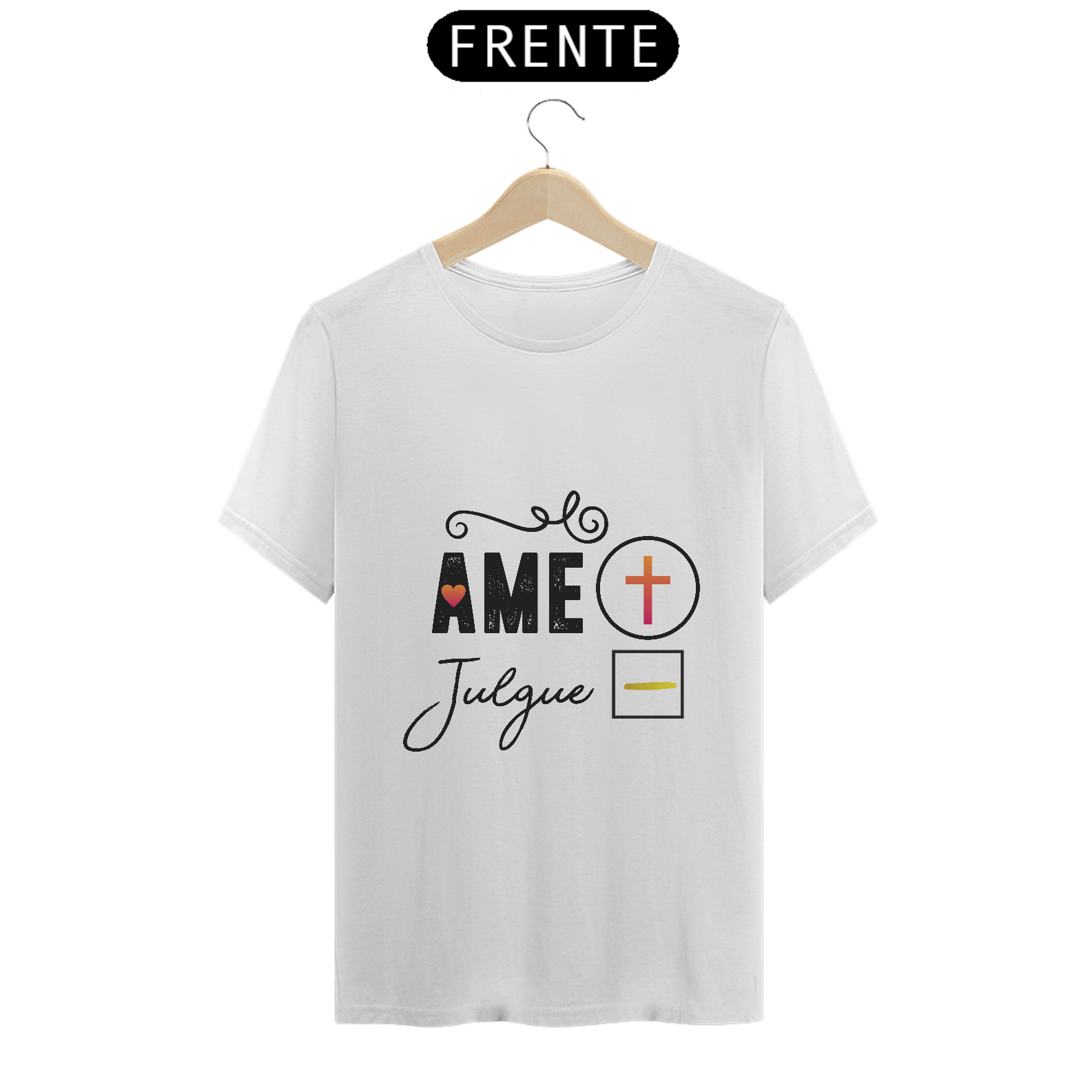 CAMISA QUALITY | AME + JULGUE -