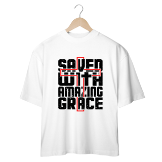 CAMISA OVERSIZED | SAVED WITH AMAZING GRACE