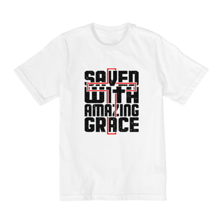 CAMISA QUALITY 2 A 8 | SAVED WITH AMAZING GRACE
