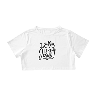 CAMISA CROPPED | LOVE LIKE JESUS