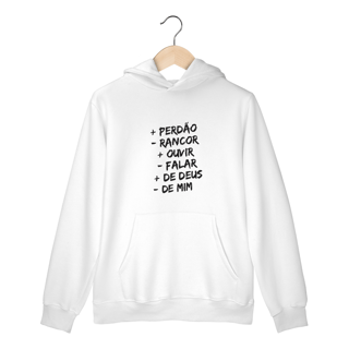 MOLETOM CANGURU | + PERDÂO - RANCOR  + OUVIR - FALAR + DE DEUS - DE MIM